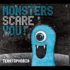 MONSTERS SCARE YOU! Teratophobia album cover