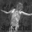 MORDHELL Suffer In Hell album cover
