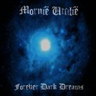 MORNIË UTÚLIË Forever Dark Dreams album cover