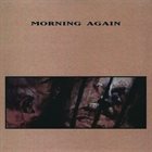 MORNING AGAIN Morning Again / Shoulder album cover