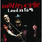 MÖTLEY CRÜE Loud As F@*k album cover