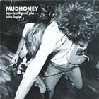 MUDHONEY Superfuzz Bigmuff Plus Early Singles album cover