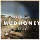 MUDHONEY Vanishing Point album cover