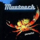 MUSTASCH Parasite! album cover