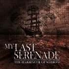 MY LAST SERENADE The Harbinger Of Sorrow album cover
