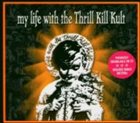 MY LIFE WITH THE THRILL KILL KULT My Life With the Thrill Kill Kult album cover