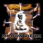 MY OWN VICTIM My Own Victim album cover