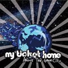 MY TICKET HOME Above The Great City album cover