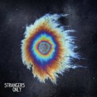 MY TICKET HOME Strangers Only album cover