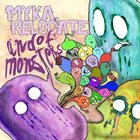 MYKA RELOCATE … And Of Monsters album cover