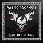 MYSTIC PROPHECY Hail To The King album cover