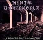 MYSTIC UNDERWORLD A World Within (Underworld III) album cover