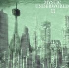 MYSTIC UNDERWORLD Mystic Underworld II album cover