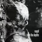 NAGÄF Nagäf / From The Depths album cover
