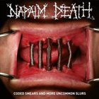 NAPALM DEATH Coded Smears and More Uncommon Slurs album cover