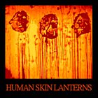 NAPALM DEATH IS DEAD Human Skin Lanterns album cover