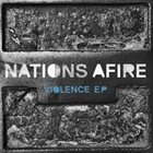 NATIONS AFIRE Violence EP album cover