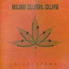 NEGLIGENT COLLATERAL COLLAPSE Sick Atoms album cover