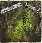 NEKROFILTH Unholy Grave / Nekrofilth album cover