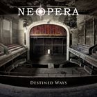 NEOPERA Destined Ways album cover