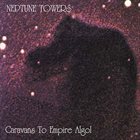 NEPTUNE TOWERS Caravans to Empire Algol album cover