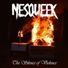 NESQUEEK The Silence Of Violence album cover