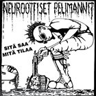 NEUROOTTISET PELIMANNIT Sitä Saa Mitä Tilaa album cover