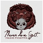NEVER LOSE SIGHT Pride Fighter album cover