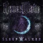 NEVERWAKE Sleepwalker album cover
