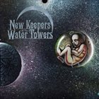 NEW KEEPERS OF THE WATER TOWERS Cosmic Child album cover