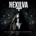 NEXILVA Defile The Flesh Of Innocence album cover