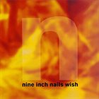 NINE INCH NAILS Wish album cover