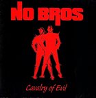 NO BROS Cavalry of Evil album cover