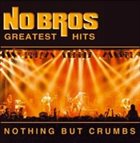 NO BROS Nothing But Crumbs album cover