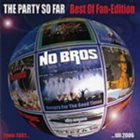 NO BROS The Party So Far - Best Of Fan-Edition album cover