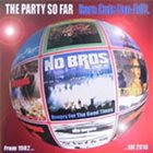 NO BROS The Party So Far - Rare Cuts Fan-Edit album cover