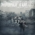 NO DROP FOR US My Land, My Home, My War album cover