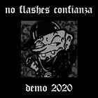 NO FLASHES CONFIANZA Demo 2020 album cover