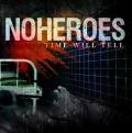NO HEROES Time Will Tell album cover
