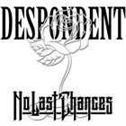 NO LAST CHANCES Despondent album cover