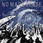 NO MADE SENSE No Made Sense album cover