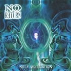 NO RETURN Self Mutilation album cover