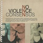 NO VIOLENCE Consensus album cover