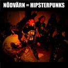 NÖDVÄRN Hipsterpunks album cover