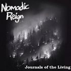 NOMADIC REIGN Journals Of The Living album cover