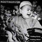 NOOTHGRUSH Failing Early, Failing Often album cover