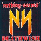 NOTHING SACRED Deathwish album cover