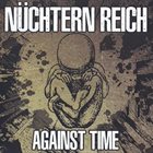 NÜCHTERN REICH Against Time album cover