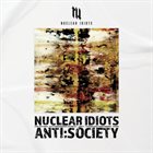 NUCLEAR IDIOTS Anti:Society album cover