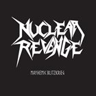 NUCLEAR REVENGE Mayhemic Blitzkrieg album cover